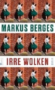 Cover-Bild zum Titel 'Irre Wolken' von 'Markus Berges'