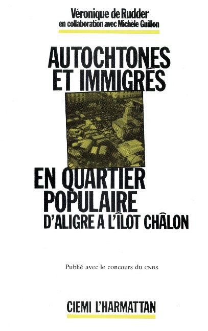 Autochtones et immigrés en quartier populaire - de Ruder, Guillon