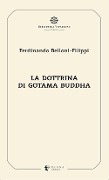 La dottrina di Gotama Buddha - Ferdinando Belloni-Filippi