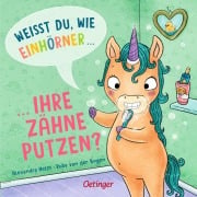 Cover-Bild zum Titel 'Weißt du, wie Einhörner ihre Zähne putzen?' von 'Ruby van der Bogen'
