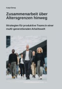 Cover-Bild zum Titel 'Zusammenarbeit über Altersgrenzen hinweg' von 'Katja Glemp'