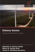 Cover-Bild zum Titel 'Zielony biznes' von 'Gabriela H. Garcia Sevilla, Hilary M. Gómez Diaz, Carlos A. Mendoza Jacomino'