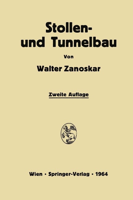 Stollen- und Tunnelbau - Walter Zanoskar
