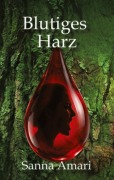 Cover-Bild zum Titel 'Blutiges Harz - Düstere Fantasy für Erwachsene: Wo Götter bluten und gebrochene Helden in einem Netz aus Intrigen überleben.' von 'Sanna Amari'
