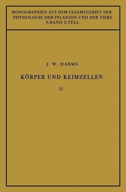 Körper und Keimzellen - Jürgen W. Harms
