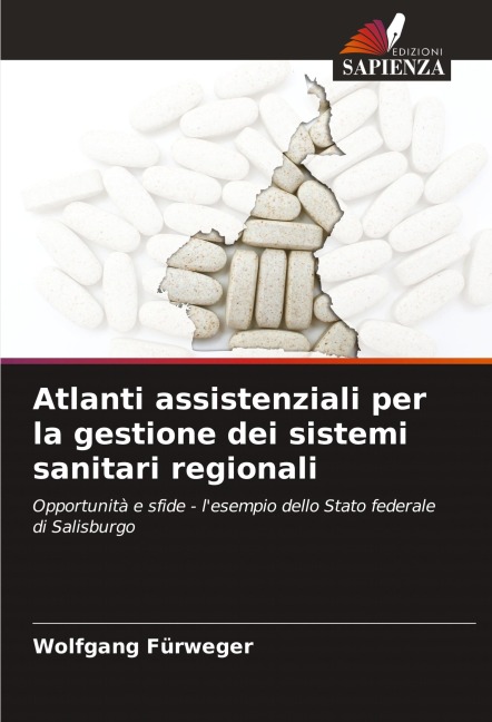 Atlanti assistenziali per la gestione dei sistemi sanitari regionali - Wolfgang Fürweger
