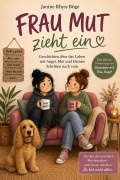 Cover-Bild zum Titel 'Frau Mut zieht ein' von 'Janine Rhyn-Böge'