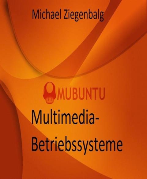 Multimedia-Betriebssysteme - Michael Ziegenbalg