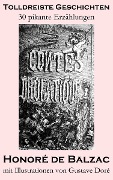 Cover-Bild zum Titel 'Tolldreiste Geschichten (30 pikante Erzählungen, mit Illustrationen von Gustave Doré)' von 'Honoré de Balzac'