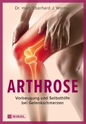 Cover-Bild zum Titel 'Arthrose: Vorbeugung und Selbsthilfe bei Gelenkschmerzen' von 'Eberhard J. Wormer'