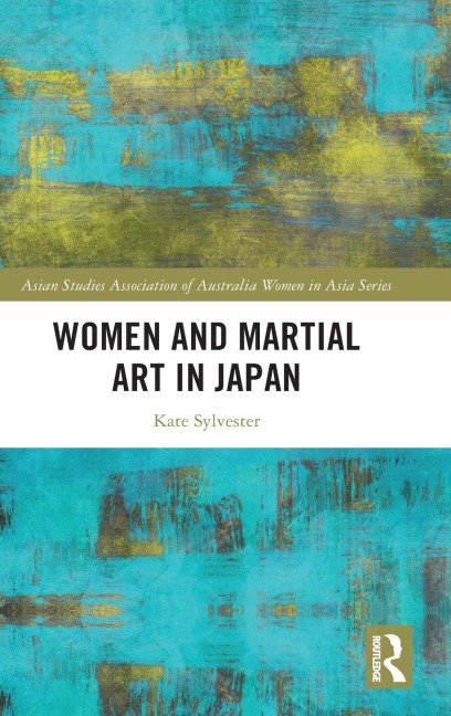 Women and Martial Art in Japan - Kate Sylvester