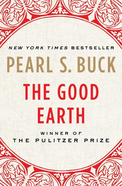 The Good Earth - Pearl S. Buck