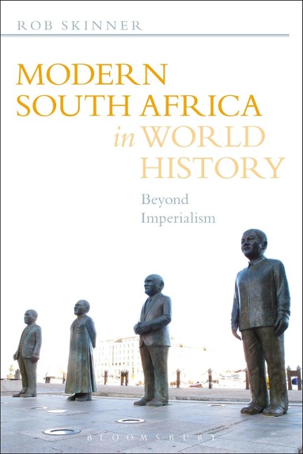 Modern South Africa in World History - Rob Skinner