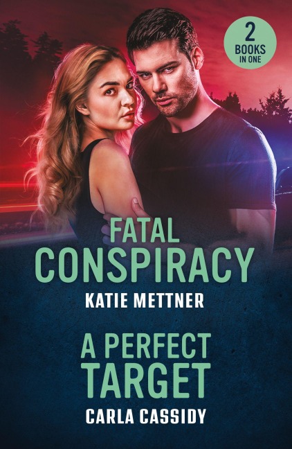 FATAL CONSPIRACY PERFECT PB - Katie Mettner, Carla Cassidy