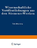 Wissenschaftliche Veröffentlichungen aus den Siemens-Werken - Fritz Bath, Ragnar Holm, Kurt Illing, Bernhard Kirschstein, Rudolf Bingel