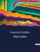 Cover-Bild zum Titel 'Don Carlos' von 'Friedrich Schiller'