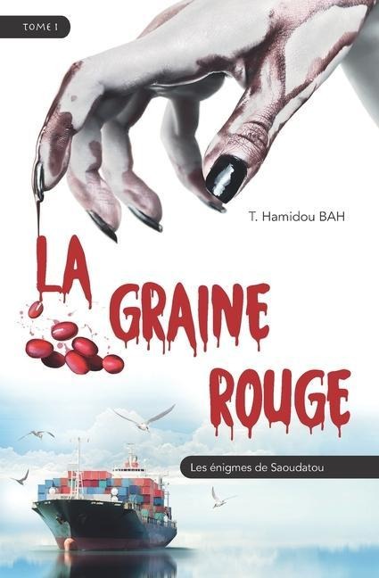 La graine rouge - Hamidou Bah
