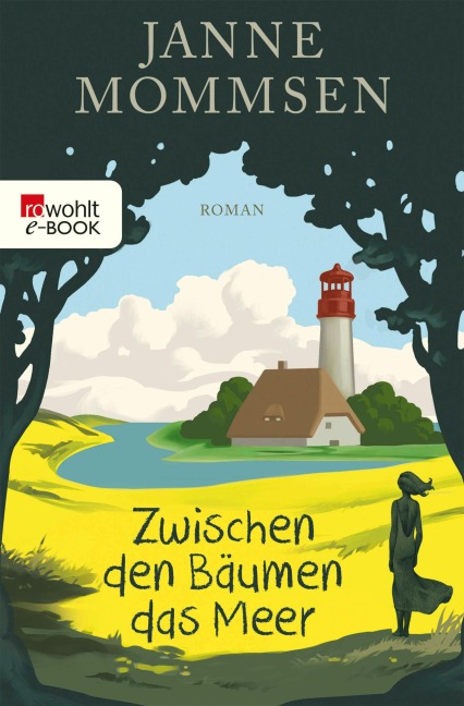 Zwischen den Bäumen das Meer - Janne Mommsen