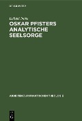 Oskar Pfisters analytische Seelsorge - Eckart Nase