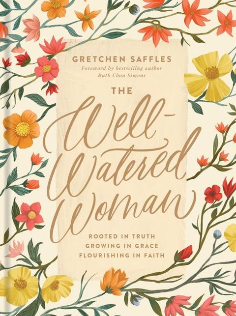 The Well-Watered Woman - Gretchen Saffles