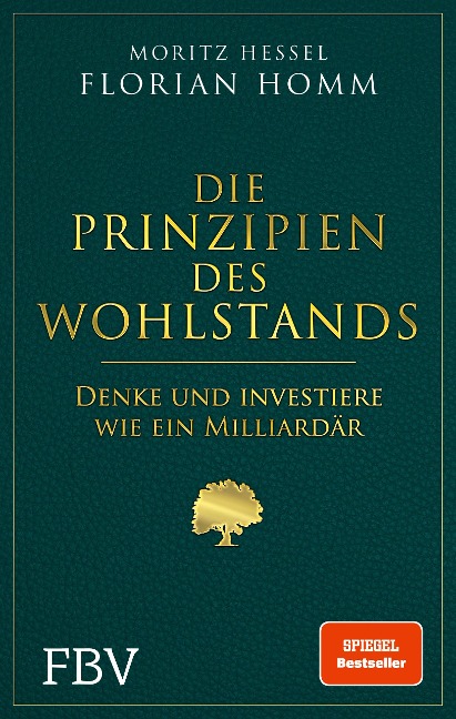 Die Prinzipien des Wohlstands - Florian Homm, Moritz Hessel
