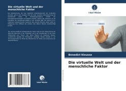 Die virtuelle Welt und der menschliche Faktor - Benedict Kleusse
