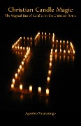 Cover-Bild zum Titel 'Christian Candle Magic' von 'Agostino Taumaturgo'