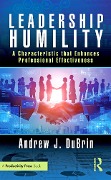 Leadership Humility - Andrew J. Dubrin