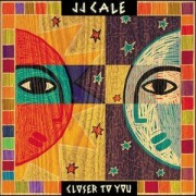 Cover-Bild zum Titel 'Closer To You' von 'J. J. Cale'