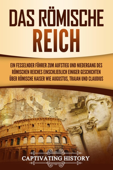 Das Römische Reich - Captivating History