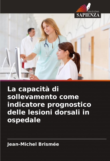 La capacità di sollevamento come indicatore prognostico delle lesioni dorsali in ospedale - Jean-Michel Brismée