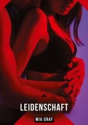 Cover-Bild zum Titel 'Leidenschaft' von 'Mia Graf'