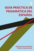 Guía práctica de pragmática del español - 