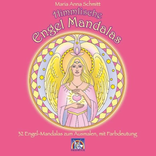 Himmlische Engel Mandalas - Maria Anna Schmitt