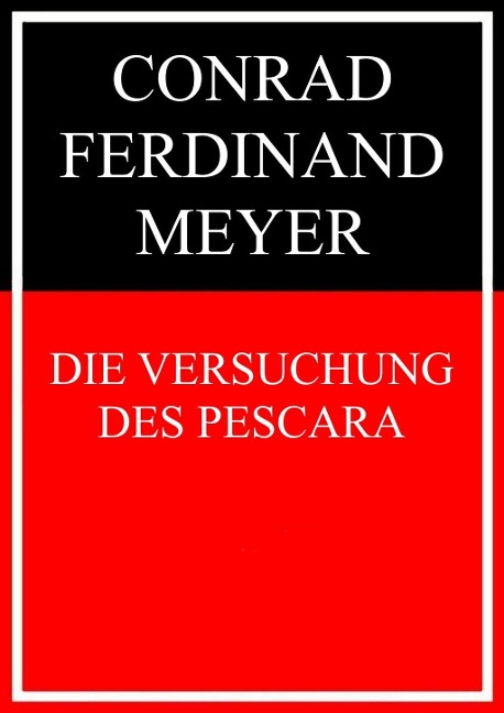 Die Versuchung des Pescara - Conrad Ferdinand Meyer