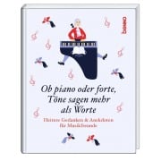 Cover-Bild zum Titel 'Ob piano oder forte, Töne sagen mehr als Worte' von ''
