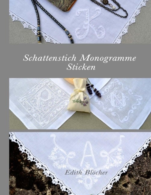 Schattenstich Monogramme Sticken - Edith Blöcher