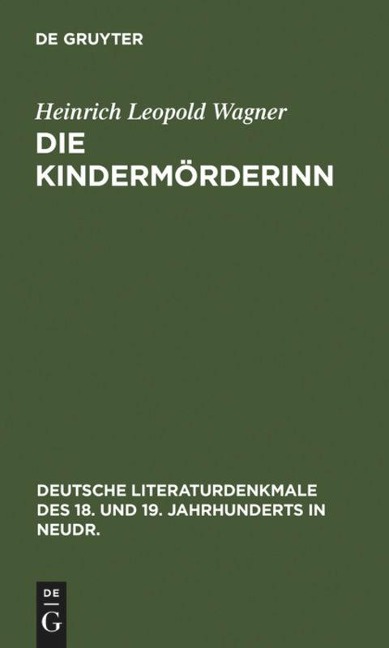 Die Kindermörderinn - Heinrich Leopold Wagner