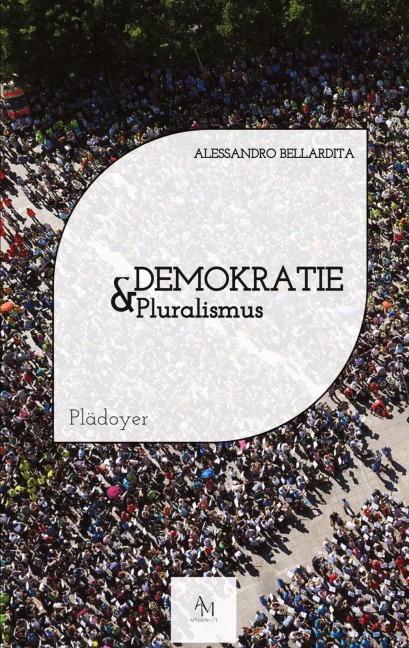 Demokratie & Pluralismus - Alessandro Bellardita Demokratie & Pluralismus - Alessandro Bellardita