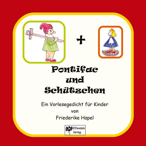 Pontifac und Schützchen - Friederike Hapel
