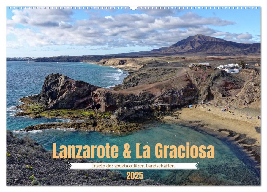 Lanzarote & La Graciosa - Inseln der spektakulären Landschaften (Wandkalender 2025 DIN A2 quer), CALVENDO Monatskalender - Peter Balan