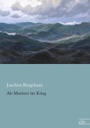 Cover-Bild zum Titel 'Als Mariner im Krieg' von 'Joachim Ringelnatz'