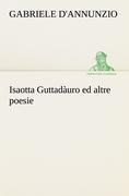 Cover-Bild zum Titel 'Isaotta Guttadàuro ed altre poesie' von 'Gabriele D'Annunzio'
