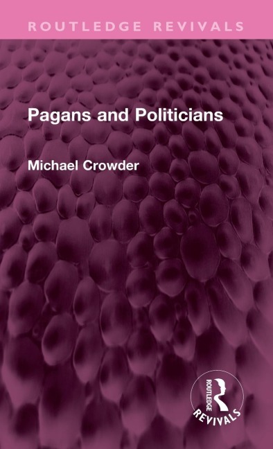 Pagans and Politicians - Michael Crowder