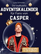 Cover-Bild zum Titel 'Der inoffizielle Adventskalender für Fans von Casper' von 'Luisa Schneider'