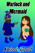 Warlock and Mermaid - Krissie Gault