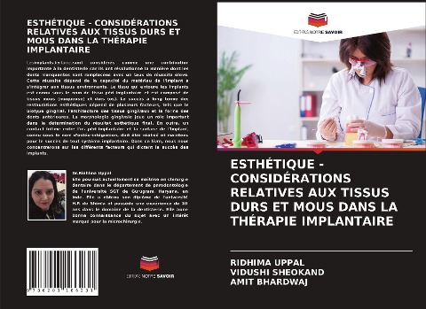 ESTHÉTIQUE - CONSIDÉRATIONS RELATIVES AUX TISSUS DURS ET MOUS DANS LA THÉRAPIE IMPLANTAIRE - Ridhima Uppal, Vidushi Sheokand, Amit Bhardwaj