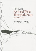 Cover-Bild zum Titel 'Angel Walks Through the Stage and Other Essays' von 'Jon Fosse'