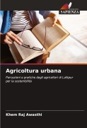 Cover-Bild zum Titel 'Agricoltura urbana' von 'Khem Raj Awasthi'