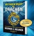 Cover-Bild zum Titel 'Mythos und Kraft der Drachen' von 'Werner Johannes Neuner'